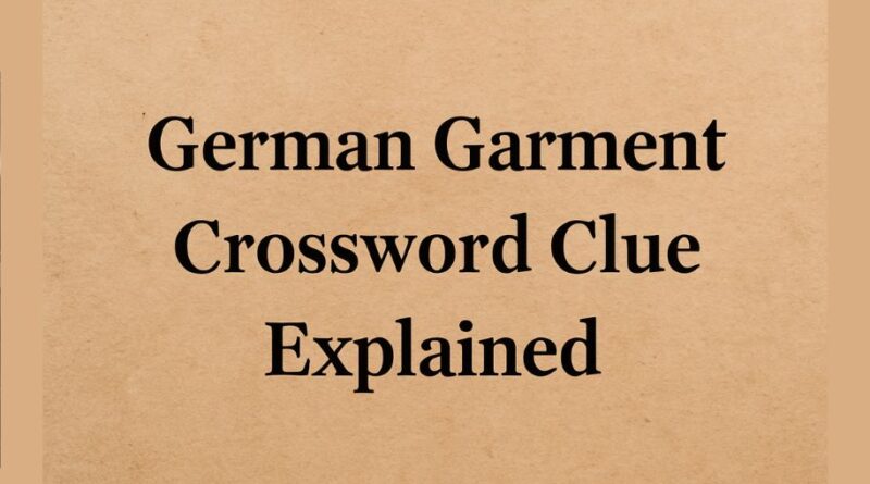 German Garment Crossword Clue