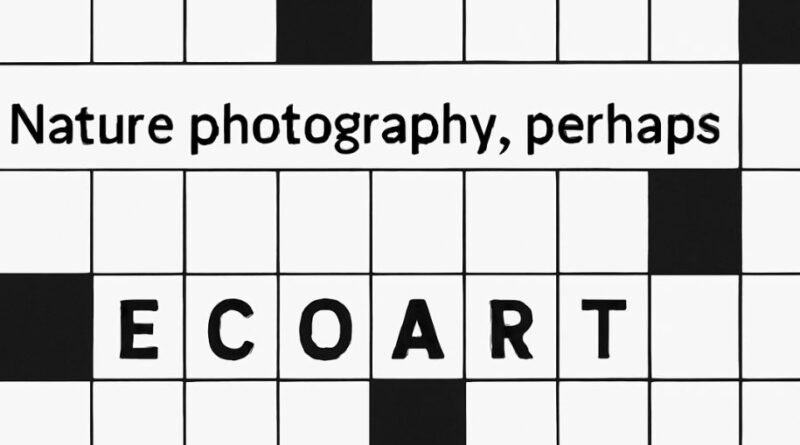 nature photography perhaps crossword clue