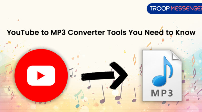 Everything You Need to Know About YouTube to MP3 Converters