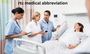 RTC Medical Abbreviation: Meaning, Uses & Importance in Healthcare