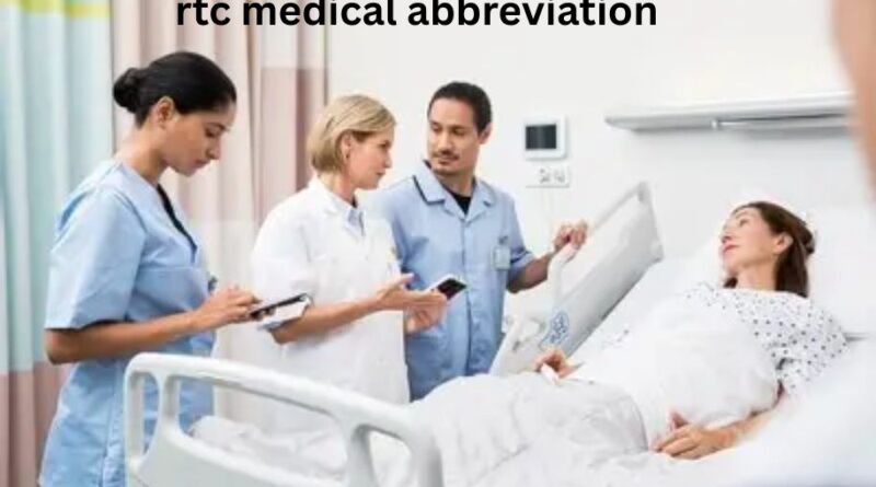 rtc medical abbreviation