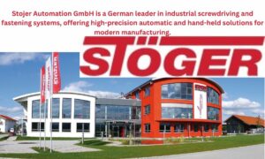 Stojer Screwdriving Systems: Precision ‘Made in Germany’ for Industrial Automation